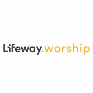 Lifeway  Worship