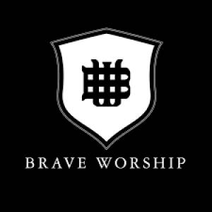 Brave Worship