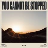 You Cannot Be Stopped - Single