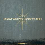 Angels We Have Heard On High - Single