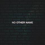 No Other Name (Single)