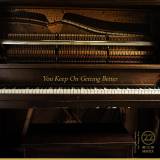 You Keep On Getting Better - Single