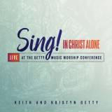 Sing! In Christ Alone - Live At The Getty Music Worship Conf