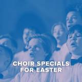 Youth & Children's Choir Music for Easter