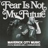 Fear Is Not My Future (Radio)