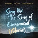 Sing We The Song Of Emmanuel (Gloria)