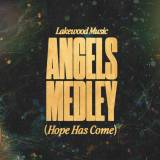 Angels Medley (Hope Has Come)