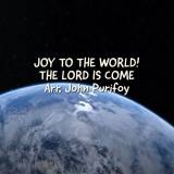 Joy To The World The Lord Is Come 