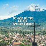 To God Be The Glory