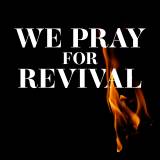We Pray For Revival