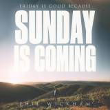 Sunday Is Coming (Choral Anthem SATB)