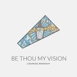 Be Thou My Vision (In The Darkness)
