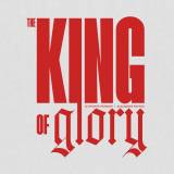 The King Of Glory