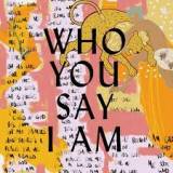 Who You Say I Am (Studio Version)