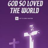 God So Loved The World