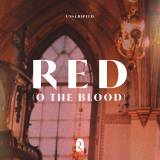 Red (O The Blood) (REVERE Unscripted)