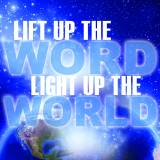 Lift Up The Word Light Up The World