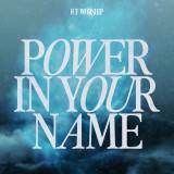 Power In Your Name