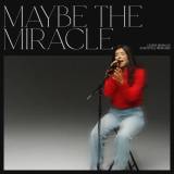 Maybe The Miracle (Song Session)