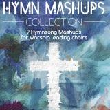 The Hymn Mashups Collection