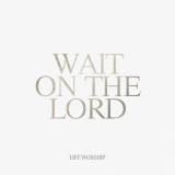 Wait On The Lord