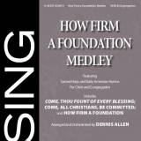 How Firm A Foundation Medley