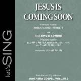 Jesus Is Coming Soon (with The King Is Coming)