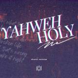 Yahweh Holy (Church Version)