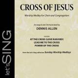 Cross Of Jesus Medley (Choral Anthem SATB)