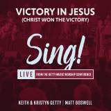 Victory In Jesus (Christ Won The Victory)