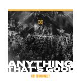 Anything That's Good (Live)