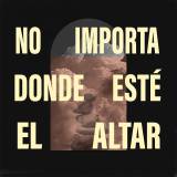 No Importa Donde Esté El Altar