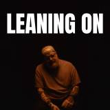 Leaning On