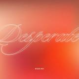 Desperate (Studio)
