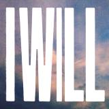 I Will