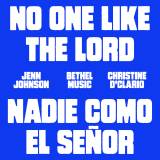 No One Like The Lord/Nadie Como El Señor (Live)