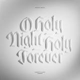 O Holy Night / Holy Forever