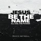 Jesus Be The Name / All Hail The Power (Choral/SATB)