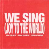 We Sing (Joy To The World) (Song Session)