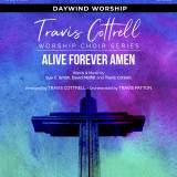 Alive Forever Amen (Choral Anthem SATB)