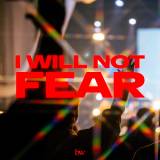 I Will Not Fear