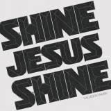 Shine Jesus Shine
