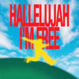 Hallelujah I'm Free