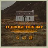 I Choose This Day