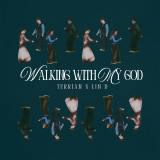 Walking With My God