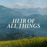 Heir Of All Things