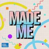 Made Me