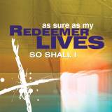 As Sure As My Redeemer Lives