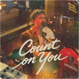 Count On You (Worship Together Sessions)