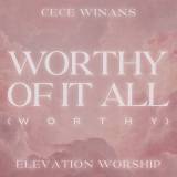 Worthy Of It All (Worthy)
